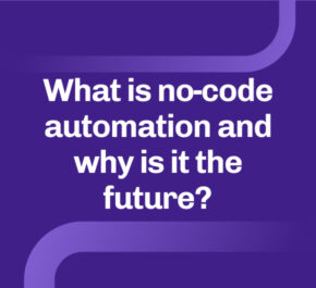 What is no-code automation and why is it the future?
