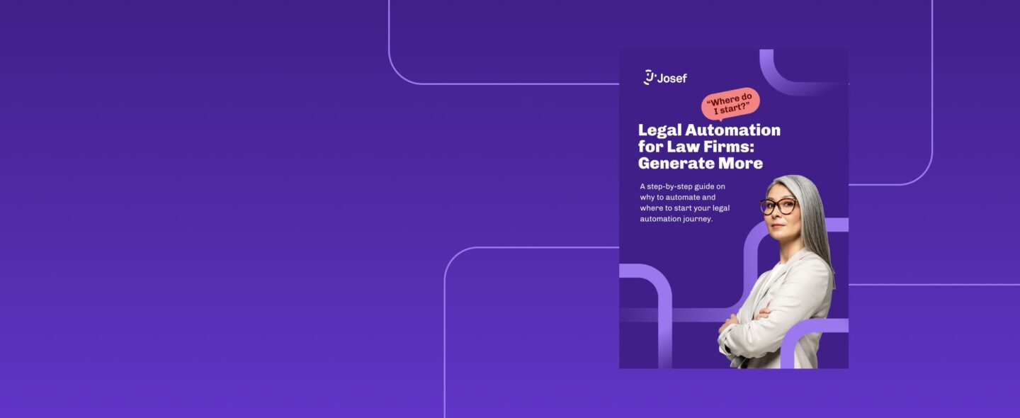Learn how to automate today! Download Josef’s guide to legal automation for law firms.